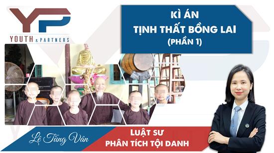 Góc nhìn pháp lý 4: Kỳ án Tịnh thất bồng lai (phần 1) 